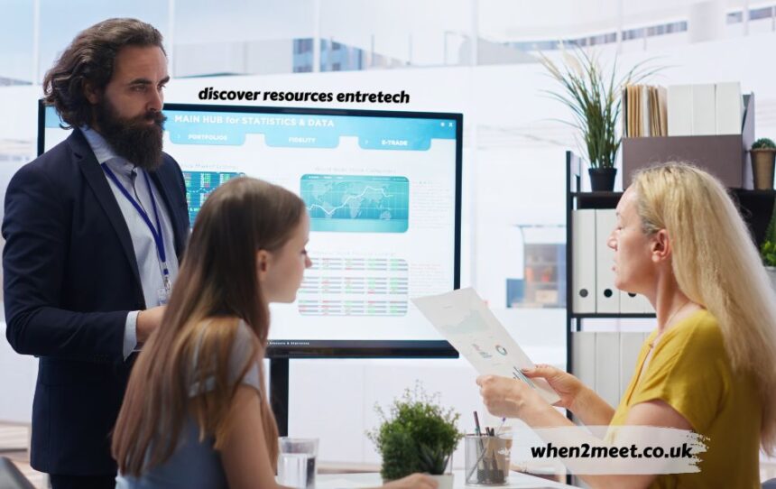 discover resources entretech