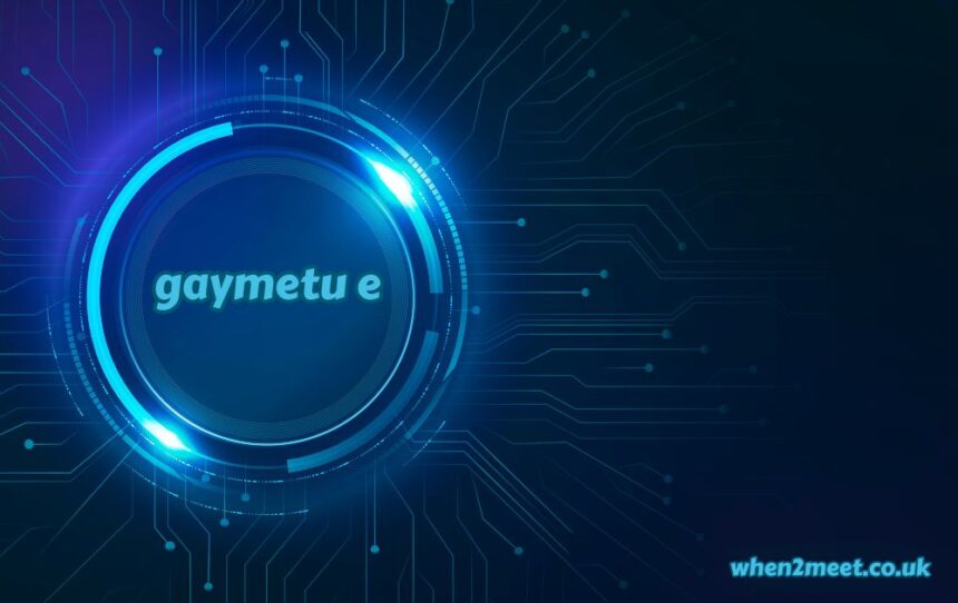 gaymetu e