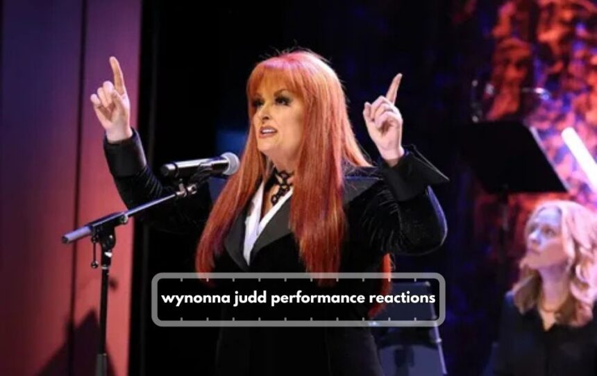 wynonna judd performance reactions