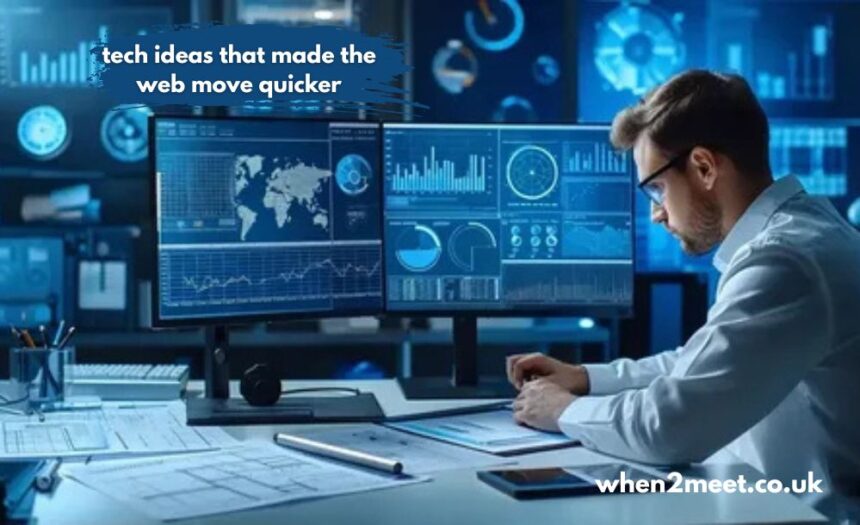 tech ideas that made the web move quicker