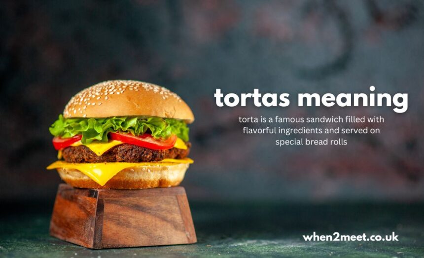 tortas meaning